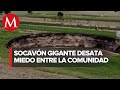 Socavón de Zacatepec sigue aumentando su diámetro