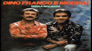 Dino Franco &amp; Mouraí -  Serra Molhada  - Ano de 1988  (By Marcos)