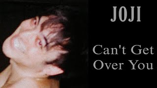 JOJI - Can't Get Over You (feat. Clams Casino) (Legendado)