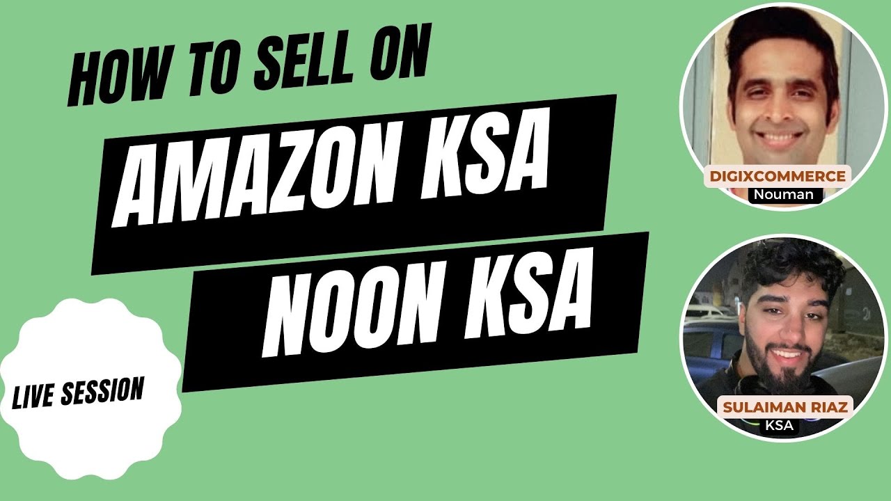 How To Sell On Amazon Noon KSA Saudi Arabia Live Stream With how-to-sell-on-amazon-noon-ksa-saudi-arabia-live-stream-with