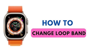 How to Change Loop Band in Apple Watch Ultra