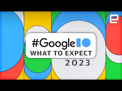 Google I/O 2023: What to expect