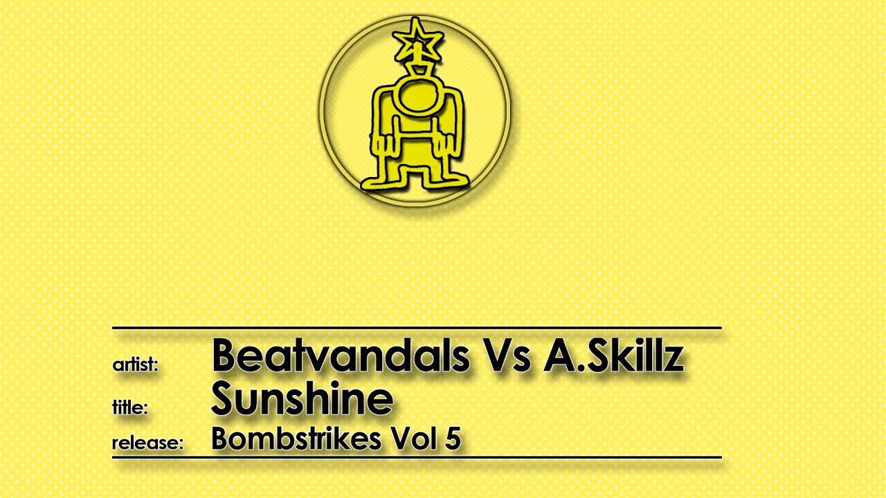 Beatvandals Vs A.Skillz - Sunshine Beatvandals Vs A.Skillz - Sunshine