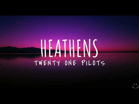 twenty one pilots: Heathens (Lyrics) 1 Hour