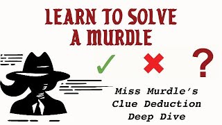 [Deep Dive]  Clue Deduction  key steps and strategies