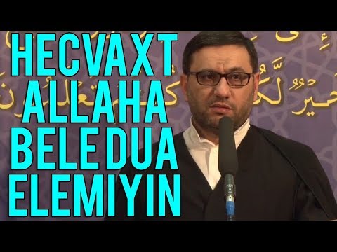 Hecvaxt Allaha Bele Dua Elemiyin - Hacı Şahin Yeni 2019