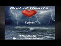 Episode 7 (summary of chapter 7 of the novel God of hearts by Gehan Abouelseoud)
