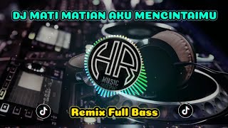 Download Mp3 DJ MATI MATIAN AKU MENCINTAIMU ( REMIX | 13 ) VIRAL TIKTOK Gudang lagu Download Mp3 DJ MATI MATIAN AKU MENCINTAIMU ( REMIX | 13 ) VIRAL TIKTOK