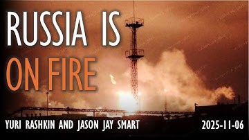 Russia is on Fire - Livestream with Yuri Rashkin and Jason Jay Smart