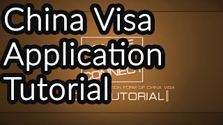[Centre O Connect] - China Visa Video Tutorial