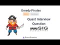 Greedy Pirates - Quant Interview Question (Susquehanna - SIG)