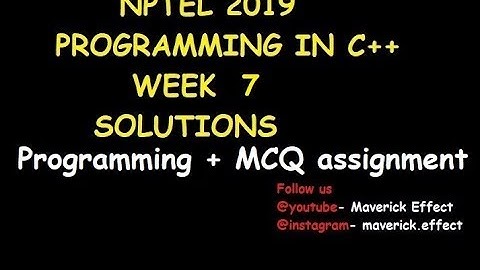 NPTEL c++ 2019 | Assignment 7 Solution | MCQ+programming questions