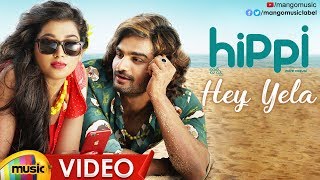 Video thumbnail of "Hey Yela Full Video Song 4K | Hippi Movie Video Songs | Kartikeya | Digangana | Nivas K Prasanna"