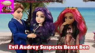 Evil Audrey Suspects Beast Ben - Episode 40 Disney Descendants Friendship Story Play Series