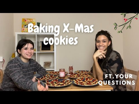Baking X-Mas Cookies ft. your questions