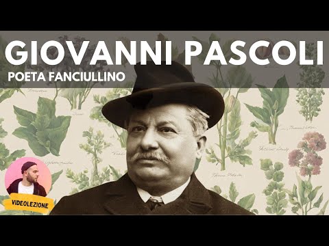 GIOVANNI PASCOLI - vita, opere, poetica