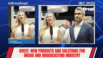🌟Qvest: New Products and Solutions for Media and Broadcasting Industry | IBC 2022🚀