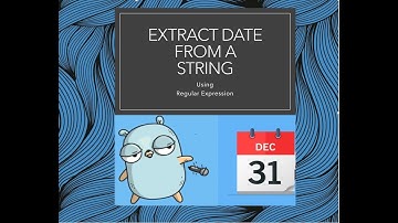 Extract Date From String | Regular Expression | Golang Tutorial