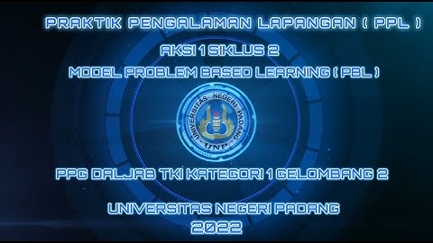Video Full Praktik Pengalaman Lapangan PPL Aksi 1 Siklus 2 PPG DALJAB LPTK UNP Tahun 2022
