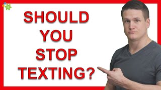 When to Stop Texting a Guy (Look For These Signs)