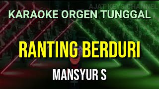 RANTING BERDURI - MANSYUR S / KARAOKE ORGEN TUNGGAL
