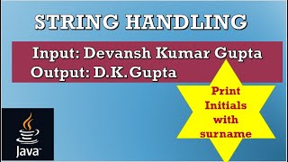 Print the Initials with surname||STRING HANDLING