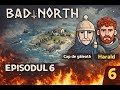 BAD NORTH – EPISODUL 6 P2 | PROBĂM NOUA JUCĂRIE ȘI NE MĂRIM ARMATA?