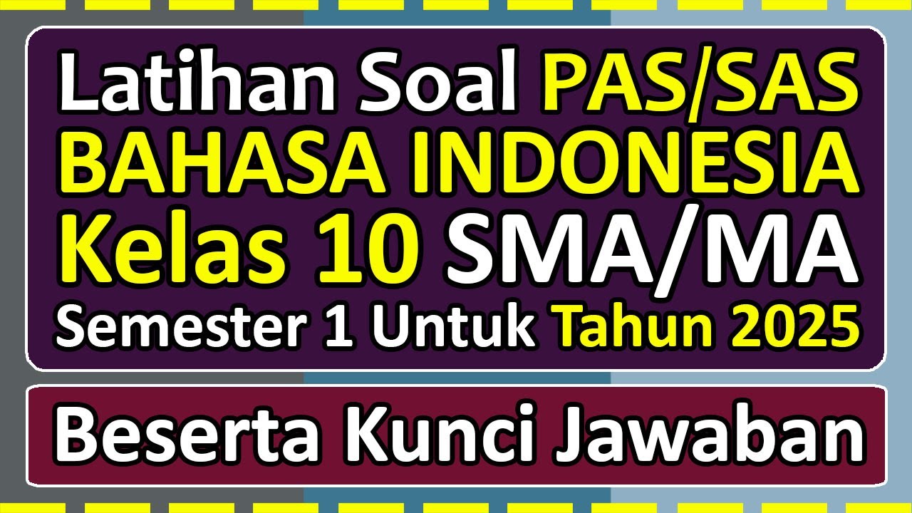 Practice Questions for PAS/SAS INDONESIAN LANGUAGE Class 10 Semester 1 2025 Independent Curriculum