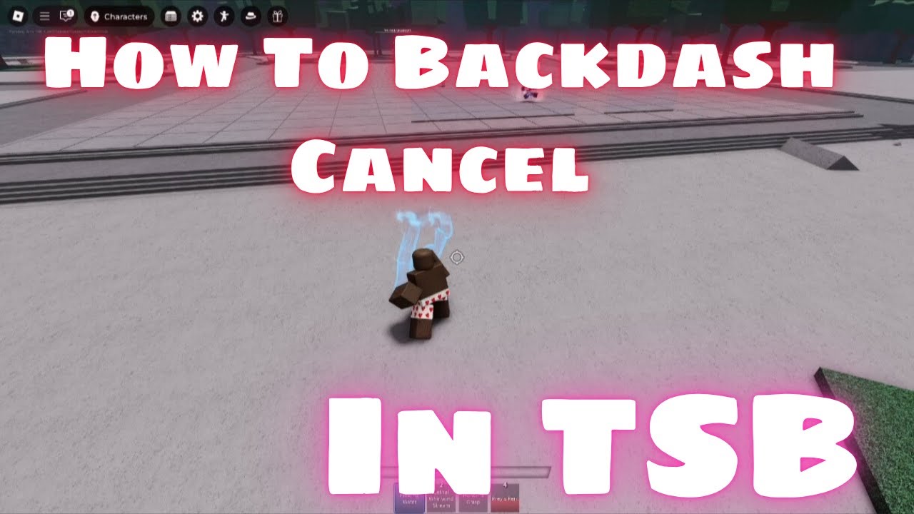 HUMBLE VN HƯỚNG DẪN BACKDASH CANCEL TRONG THE STRONGEST BATTLEGROUND
