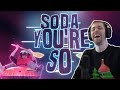 Sodapoppin Reacts To &quot;SODA YOU&#39;RE SO&quot; (With Chat)