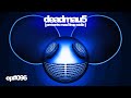 deadmau5 pres. mau5trap radio 096