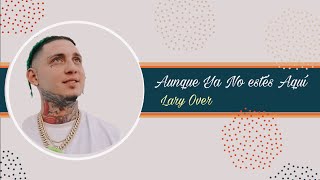 Aunque No Estés Aquí - Lary Over (AI) - EDGARBKO X @Dimelojevil