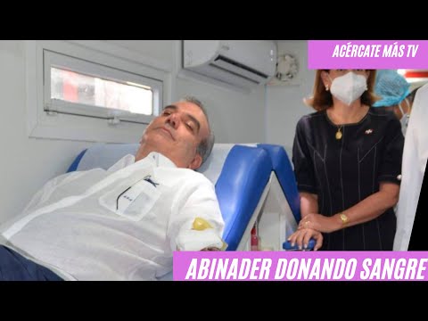Abinader : "La meta es que no muera ningún dominicano por falta de sangre"
