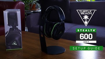 Stealth 600 Gen 2 for Xbox Series X|S & Xbox One Setup Guide