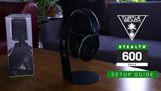 Stealth 600 Gen 2 for Xbox Series X|S & Xbox One Setup Guide