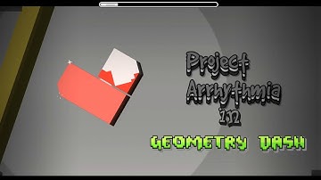 Arrhythmia by Depish16 (Project arrhythmia in Geometry Dash)