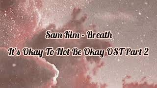 Sam Kim - Breath (It's Okay To Not Be Okay OST Part 2) | Lyrics