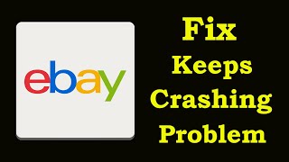 Fix ebay Keeps Crashing | Fix ebay Keeps Freezing | PSA 24