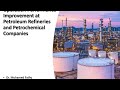 تحسين اداء مصانع التكرير و الغاز و البتروكيمياء Petroleum Refineries and Petrochemical companies