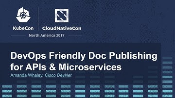 DevOps Friendly Doc Publishing for APIs & Microservices - Amanda Whaley, Cisco DevNet