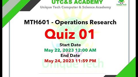 MTH 601 Operations Research Quiz 01 22 May 2023 to 24 May 2023 #mth601 #quiz1 #2023