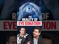 The Reality of Eye Donation
