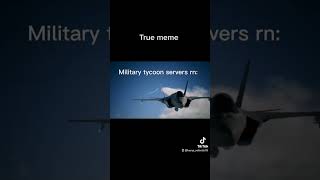 Relatable memes pt2 #meme #militarytycoon