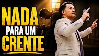 Nada Para um crente! Pr. Gilmar Fiuza