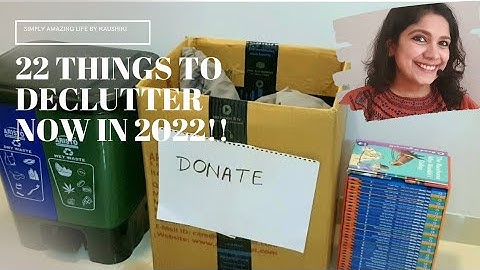 22 Things to Declutter in 2022 | Minimal | Easy Decluttering Ideas @SimplyKaushiki