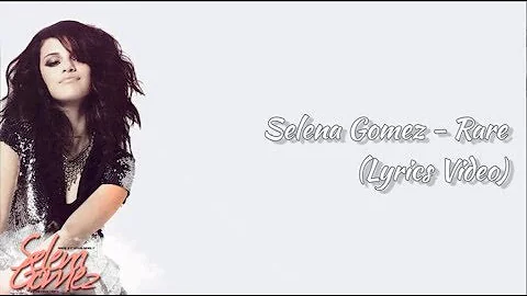 Selena Gomez - Rare (Lyrics Video)