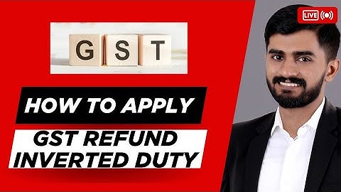 GST Refund for Inverted Duty Structure | Step-by-Step Online Application Demo 2025