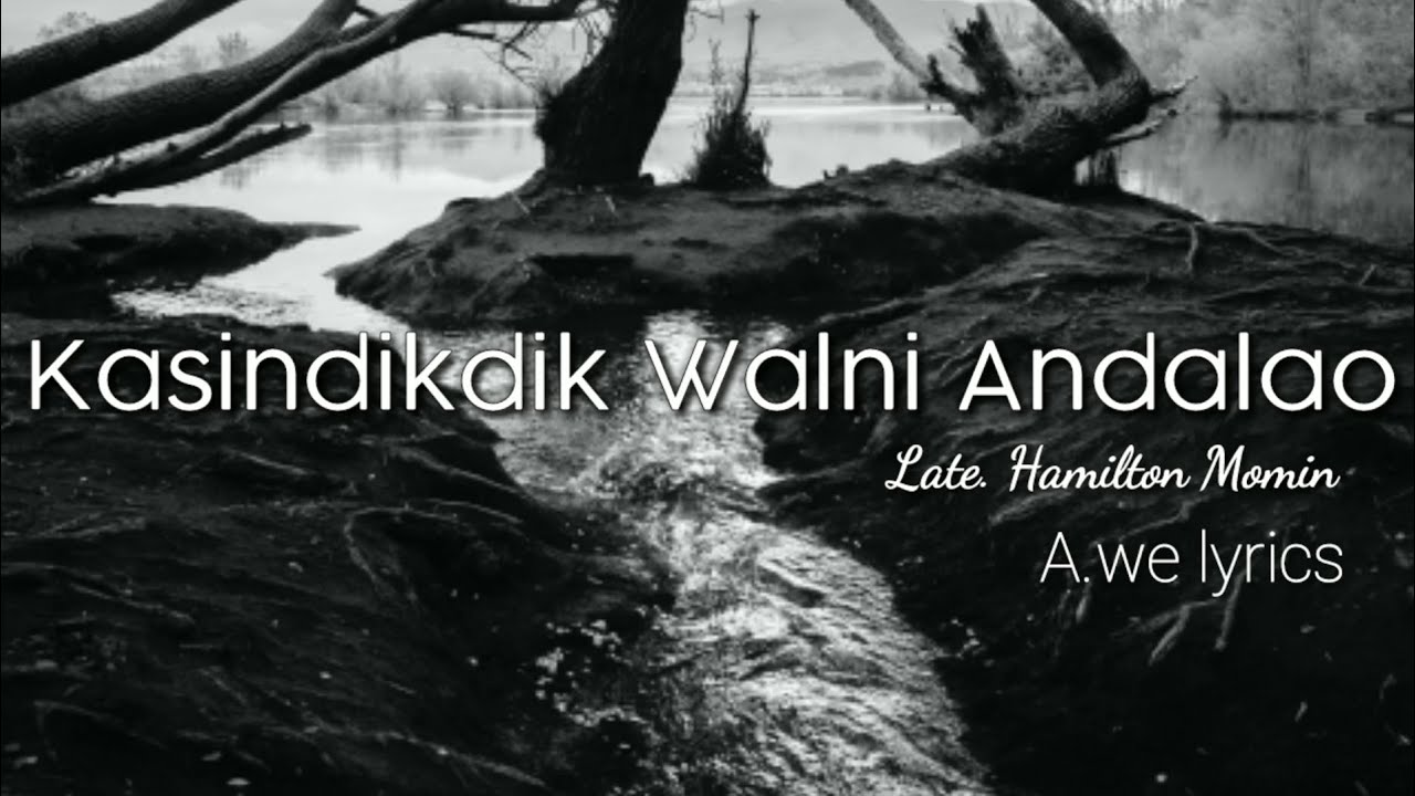 Kasindikdik Walni Andalao  lyrics  sung by LtHamilton Momin