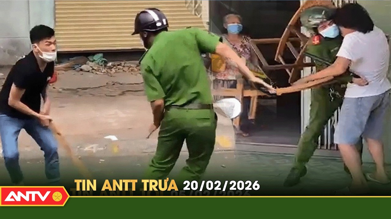 Tin tức an ninh trật tự nóng, thời sự Việt Nam mới nhất 24h trưa ngày 20/2 (Mùng 4 Tết) | ANTV