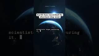 Earth Has Recorded Its Shortest Day Ever #Shorts